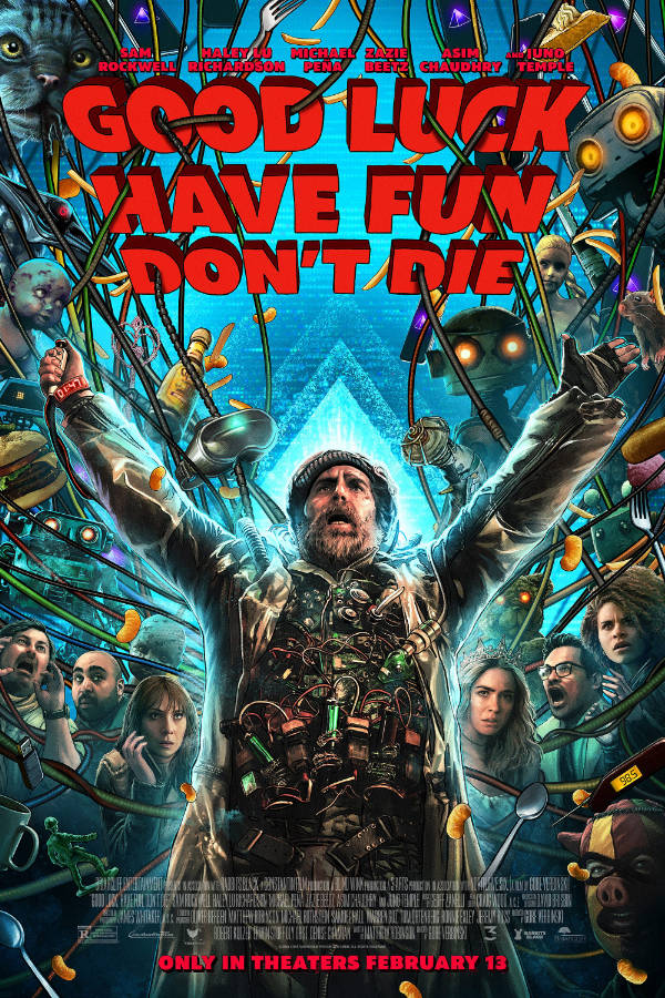 GOOD LUCK HAVE FUN DON’T DIE 